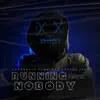 Underboss Flawless - Running From Nobody (feat. NoFace 10k) - Single